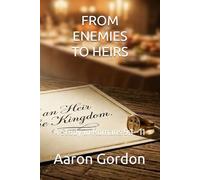 FROM ENEMIES TO HEIRS: A Study in Romans 5:1-11