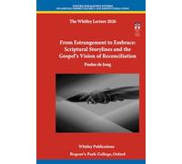 From Estrangement to Embrace: Scriptural Storylines and the Gospel's Vision of Reconciliation