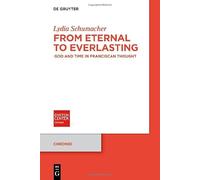 From Eternal to Everlasting: God and Time in Franciscan Thought
