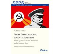 From Ethnophobia to Anti-Semitism: Terror Against National Minorities under Stalinist Rule