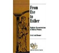 From Eve to Esther, Gender and the Biblical Tradition Leila Leah Bronner (Auteur)