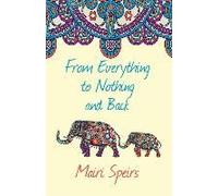 From Everything To Nothing And Back