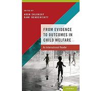 From Evidence To Outcomes In Child Welfare
