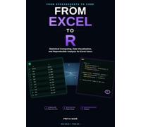 From Excel to R: Statistical Computing, Data Visualisation, and Reproducible Analysis for Excel Users