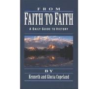 From Faith to Faith Gloria Copeland, Kenneth Copeland (Auteur)
