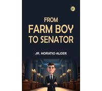 From Farm Boy to Senator