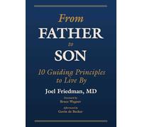 From Father to Son: 10 Guiding Principles to Live By - Perfect Father's Day Gift!