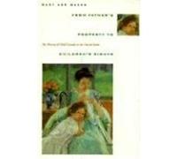 From Father's Property to Children's Rights Mary Ann Mason (Auteur)