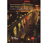 From Fauvism to Impressionism: Albert Amrquet : An Exhibition from the Centre Pompidou in Paris