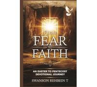 From Fear to Faith: An Easter to Pentecost Devotional Journey