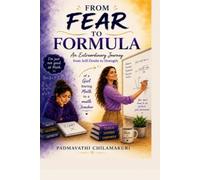 FROM FEAR TO FORMULA: An Extraordinary Journey from Self-Doubt to Strength