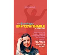 From Fearless to Unf*ckwithable: 9 Simple Steps