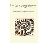 From Feet to Hooves: A Footwear and Farriery Journey