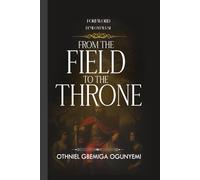 From Fields to the Throne