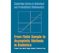 From Finite Sample to Asymptotic Methods in Statistics, Cambridge Series in Statistical and Probabilistic Mathematics Antonio C. Pedroso-De-Lima, Julio M. Singer, Pranab K. Sen (Auteur)