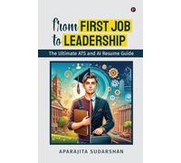 From First Job to Leadership: The Ultimate ATS and AI Resume Guide