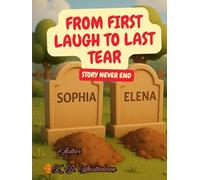 From First Laugh To Last Tear: Story Never End