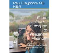 From Fiverr Fledgling to Freelance Phenom: How to Build Your Home Biz Without Leaving the Couch!