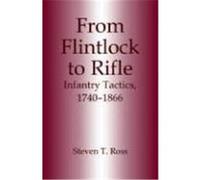 From Flintlock to Rifle Stephen Ross (Auteur)
