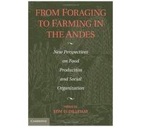 From Foraging To Farming In The Andes
