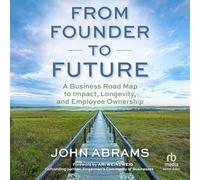 From Founder to Future: A Business Roadmap to Impact, Longevity, and Employee Ownership