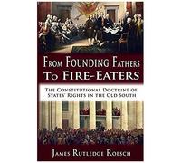 From Founding Fathers To Fire Eaters
