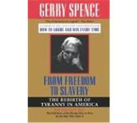 From Freedom to Slavery Gerry Spence (Auteur)