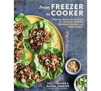 From Freezer to Cooker by Rachel Tiemeyer Rachel Tiemeyer (Auteur)