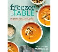 From Freezer to Table by Polly Conner Polly Conner (Auteur)