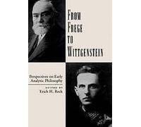From Frege To Wittgenstein: Perspectives On Early Analytic Philosophy