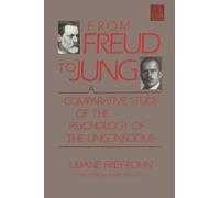 From Freud to Jung: A Comparative Study of the Psychology of the Unconscious