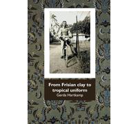 From Frisian Clay To Tropical Uniform