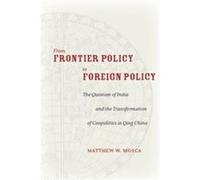 From Frontier Policy to Foreign Policy by Matthew Mosca Matthew Mosca (Auteur)