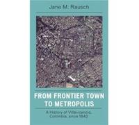From Frontier Town to Metropolis by Jane M. Rausch Jane Rausch (Auteur)