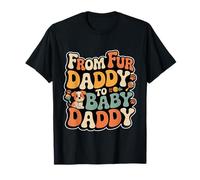 from Fur Daddy to Baby Daddy Progrès de la paternité - T-Shirt