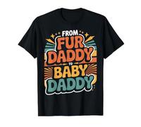 from Fur Daddy to Baby Daddy Progrès de la paternité - T-Shirt Graphique avec Valeur, Homme, Noir, M