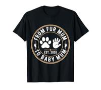 from Fur Mum to Baby Mum Est 2026 First Mother's Day T-Shirt