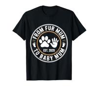 from Fur Mum to Baby Mum Est 2029 First Mother's Day T-Shirt