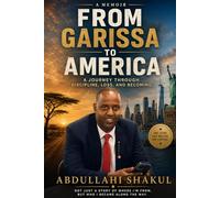 From Garissa to America: A journey Through Discipline, Loss, And Becoming