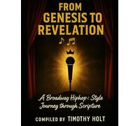 From Genesis to Revelation: A Broadway Hiphop Musical Style Journey Through Scripture