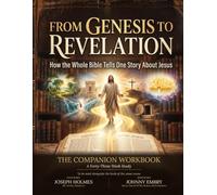From Genesis to Revelation: The Companion Workbook - A Forty-Three Week Study
