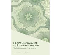 From GENIUS Act to State Innovation: The U.S. Stablecoin Framework