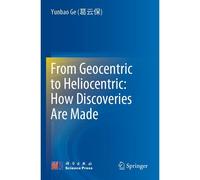 From Geocentric To Heliocentric: How Discoveries Are Made