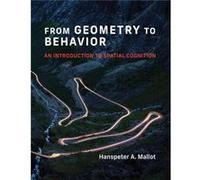 From Geometry to Behavior - Hanspeter A. Mallot - MIT Press Ltd - Livre en Anglais - Paperback Hanspeter A. MallotHanspeter A. Mallot (Auteur)