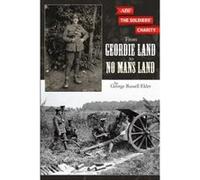 From Geordie Land to No Mans Land Elder, George Russell (Auteur)
