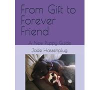 From Gift to Forever Friend: A New Puppy Guide