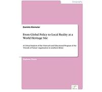 From Global Policy To Local Reality At A World Heritage Site