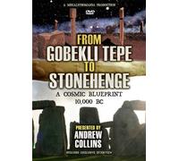 from Göbekli Tepe to Stonehenge: A Cosmic Blueprint 10,000 BC [Import]