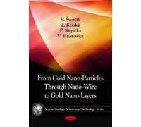 From Gold Nano-Particles Through Nano-Wire To Gold Nano-Layers