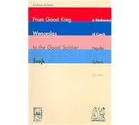 From Good King Wenceslas to the Good Soldier Svejk Andrew Roberts (Auteur)